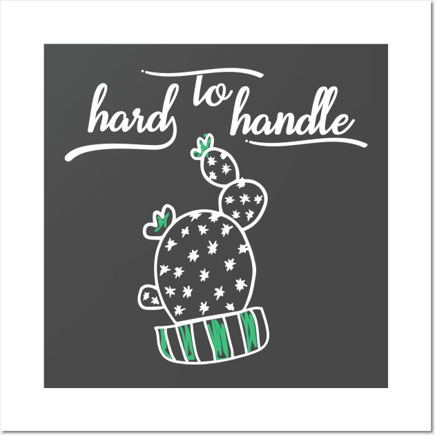 Hard to Handle Cactus Wall Art by LondonSmoke